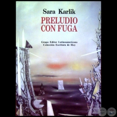 PRELUDIO CON FUGA - Autora: SARA KARLIK - Año 1992